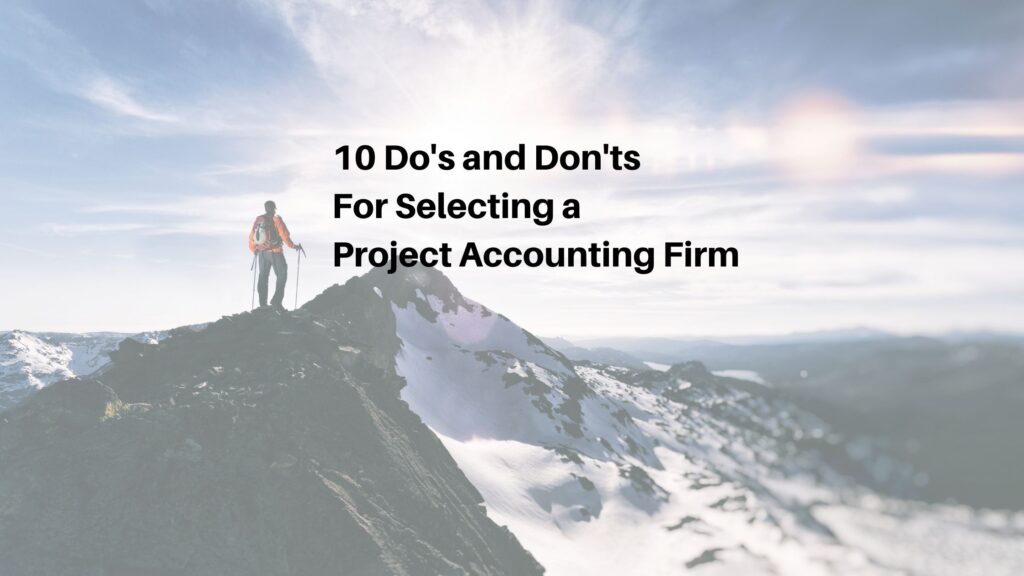 Blog banner; person climbing to summit of mountain; text reads: 10 Do's and Don'ts for selecting a project accounting firm