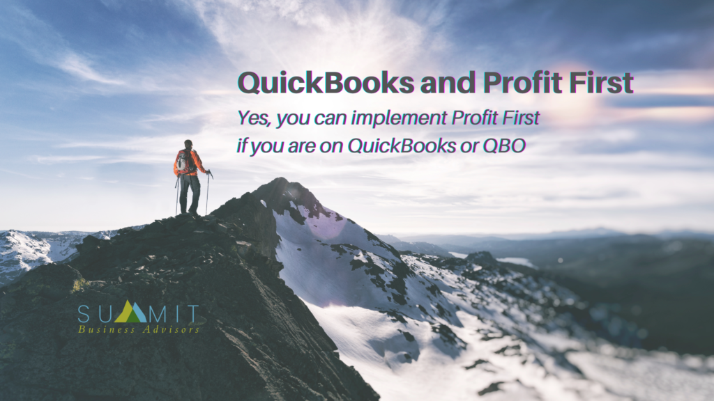 Image of climber at summit of mountain, text reads "Quickbooks and Profit First"