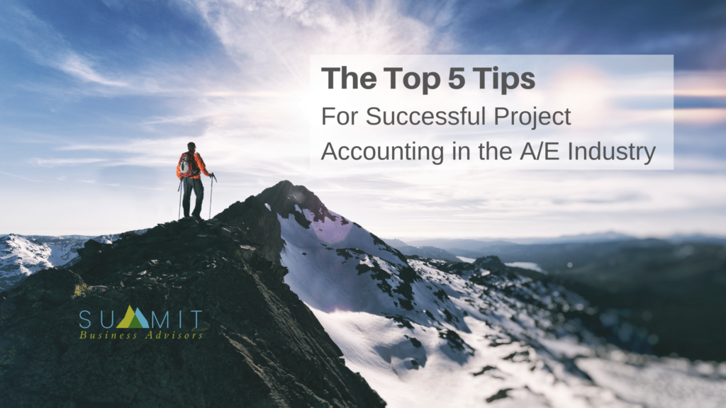 man climbing to summit of mountain, heading in clouds reads "The Top 5 tips for Successful Project Accounting in the A/E Industry"