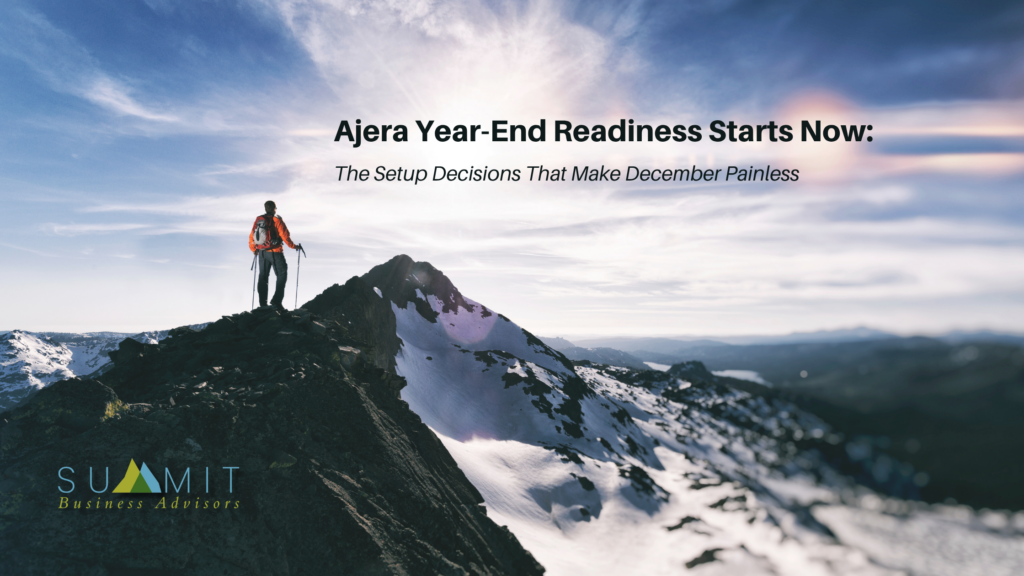Ajera Year-End Readiness Starts Now: The Setup Decisions That Make December Painless